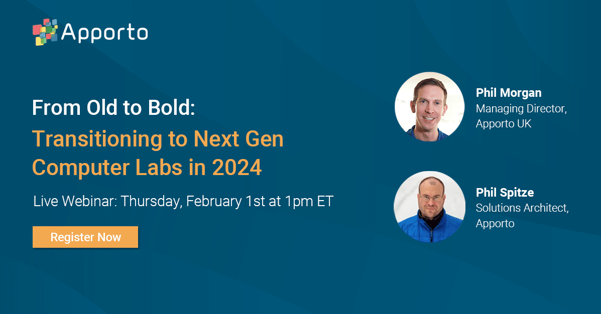From Old to Bold: Transitioning to Next Gen Computer Labs in 2024 | Apporto